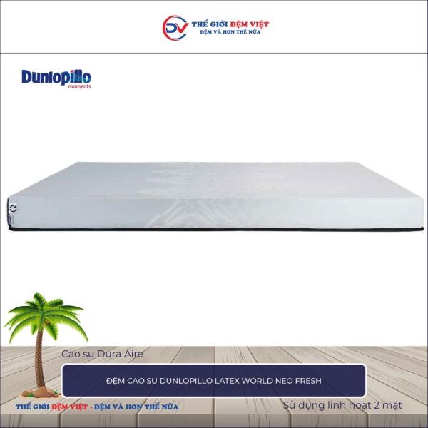 Đệm cao su Dunlopillo Latex World Neo Fresh 5